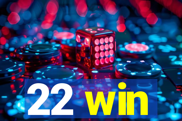 22 win