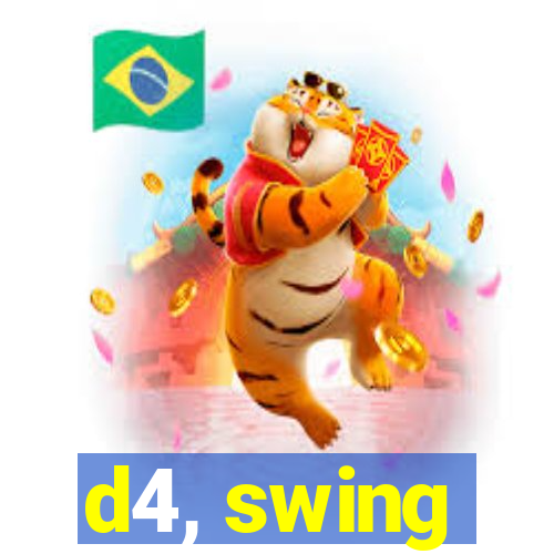 d4, swing