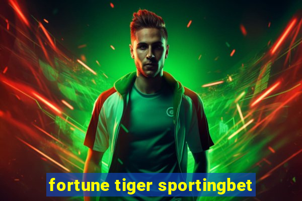 fortune tiger sportingbet