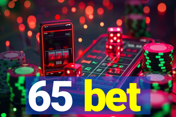 65 bet