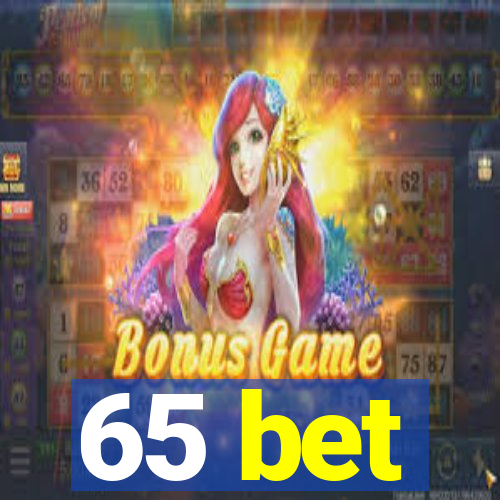 65 bet