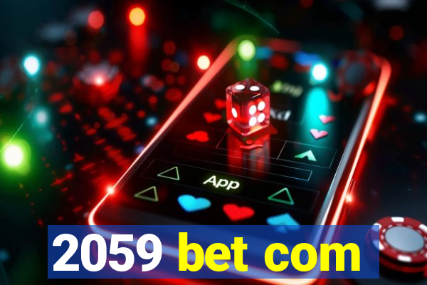 2059 bet com