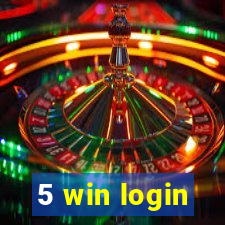 5 win login