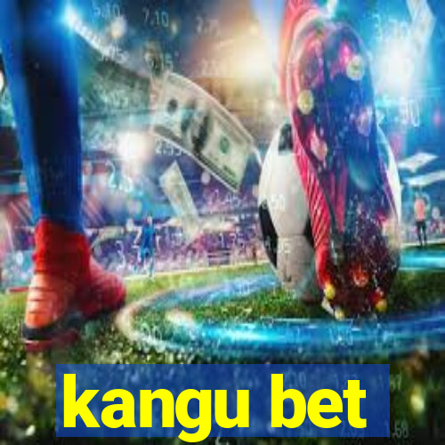 kangu bet