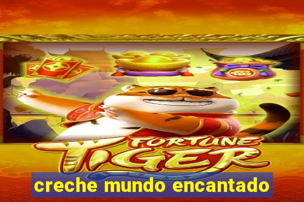 creche mundo encantado
