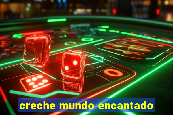 creche mundo encantado