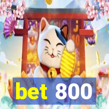 bet 800