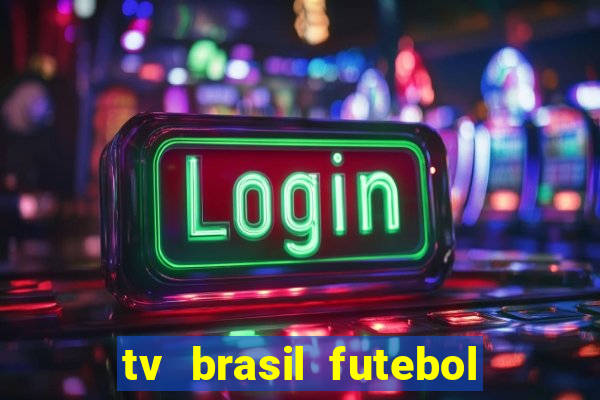 tv brasil futebol da hora
