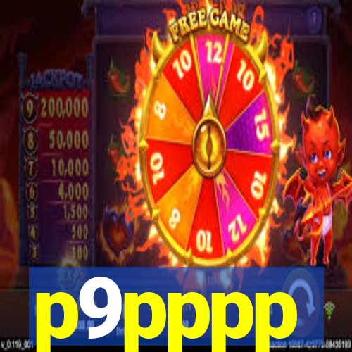 p9pppp