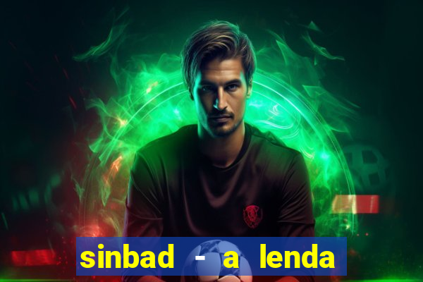 sinbad - a lenda dos sete mares online dublado