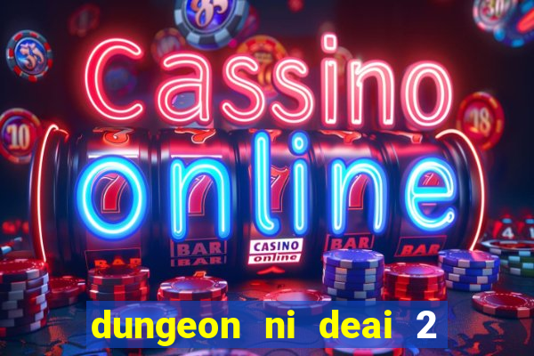dungeon ni deai 2 temporada dublado data de lançamento