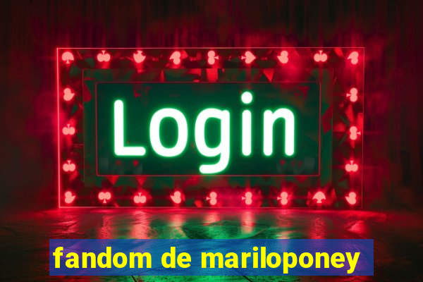fandom de mariloponey