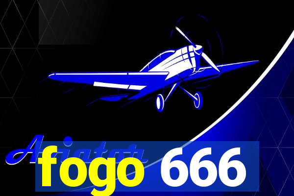 fogo 666