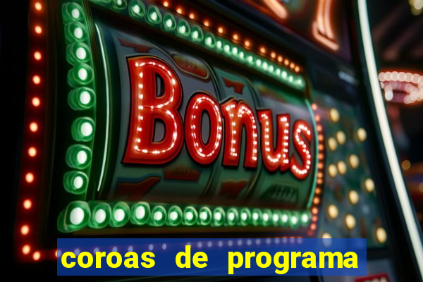 coroas de programa porto alegre