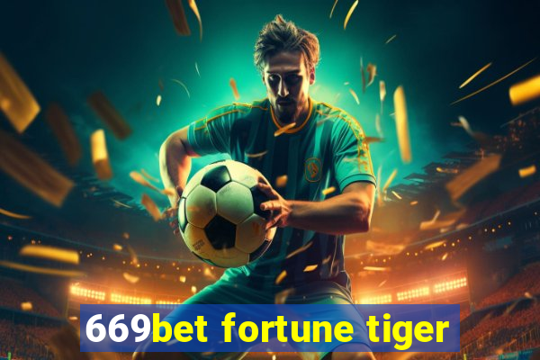 669bet fortune tiger