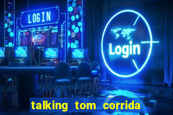 talking tom corrida do ouro dinheiro infinito