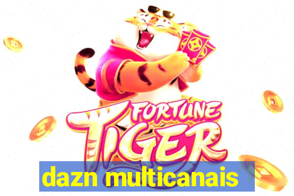 dazn multicanais
