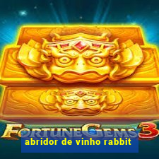 abridor de vinho rabbit