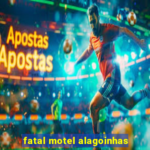 fatal motel alagoinhas