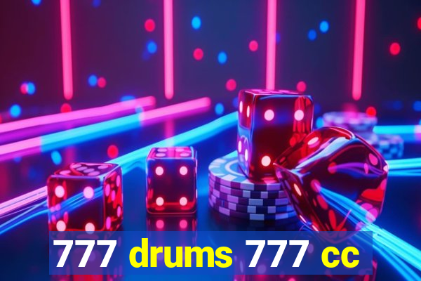 777 drums 777 cc