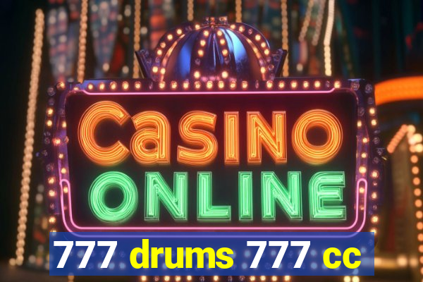 777 drums 777 cc