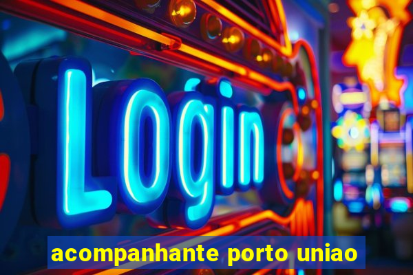 acompanhante porto uniao