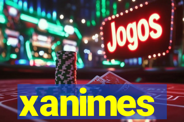 xanimes