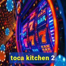 toca kitchen 2