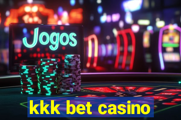 kkk bet casino