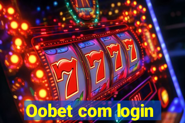 Oobet com login
