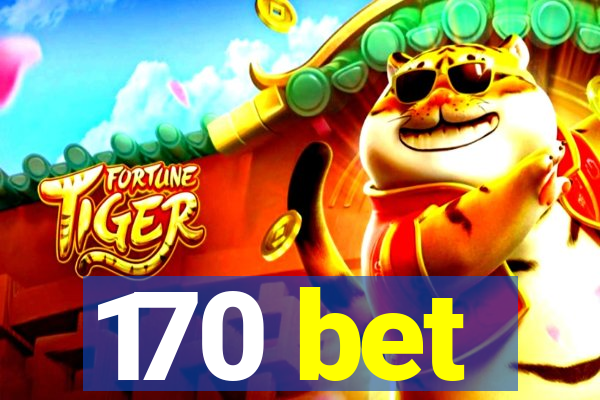 170 bet