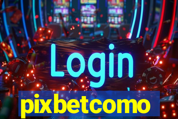pixbetcomo