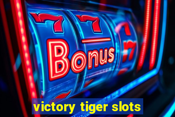 victory tiger slots