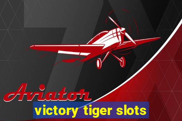 victory tiger slots