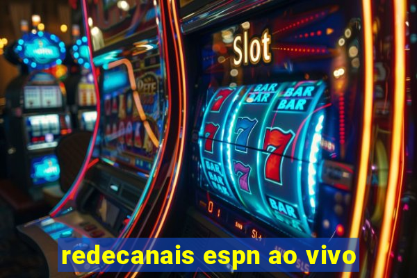 redecanais espn ao vivo
