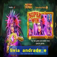 livia andrade e helen ganzarolli na bahia