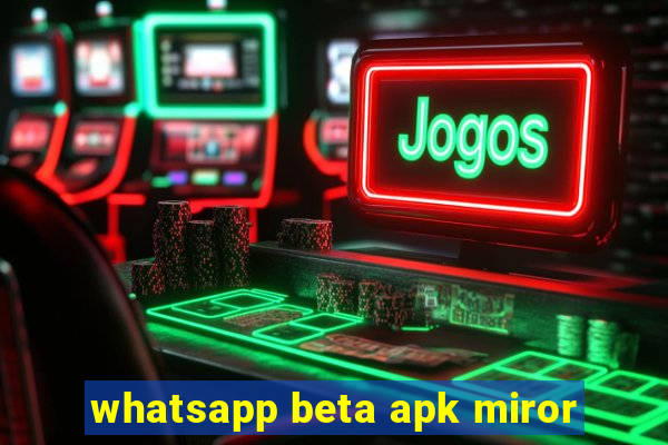 whatsapp beta apk miror