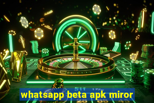 whatsapp beta apk miror