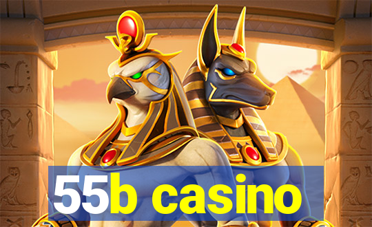 55b casino