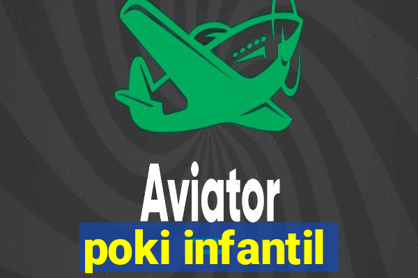 poki infantil
