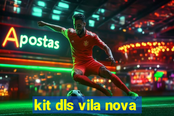 kit dls vila nova