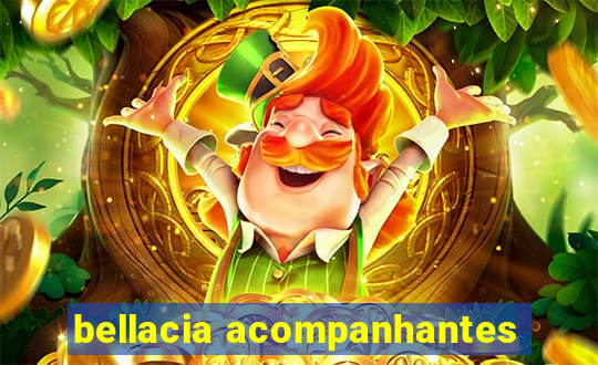 bellacia acompanhantes