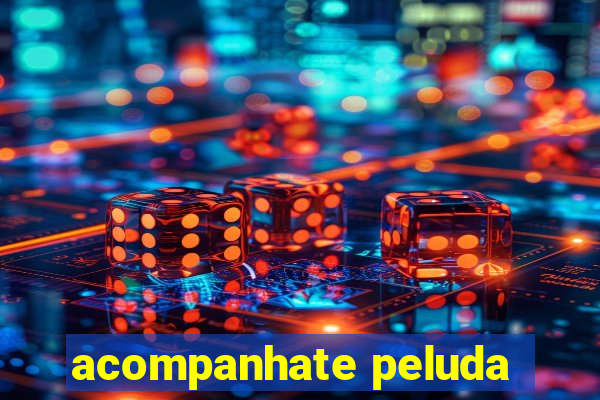 acompanhate peluda