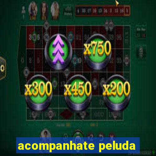 acompanhate peluda