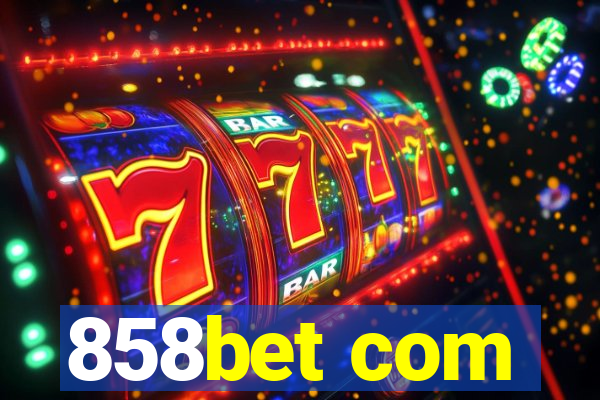 858bet com