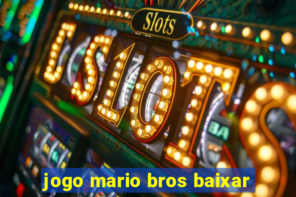 jogo mario bros baixar