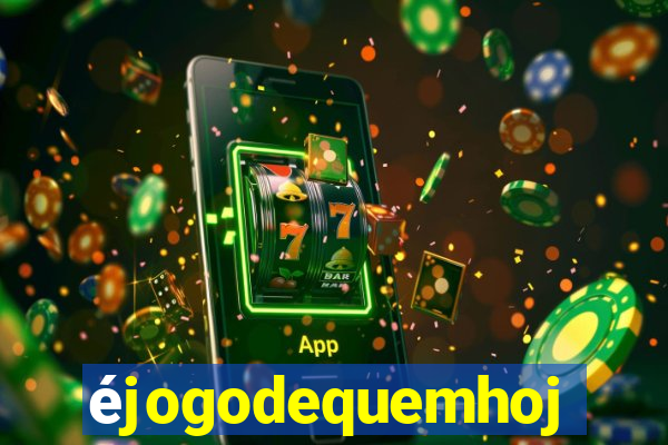 éjogodequemhoje