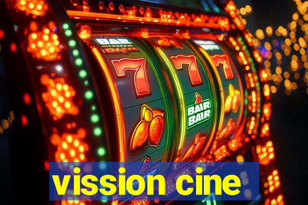 vission cine