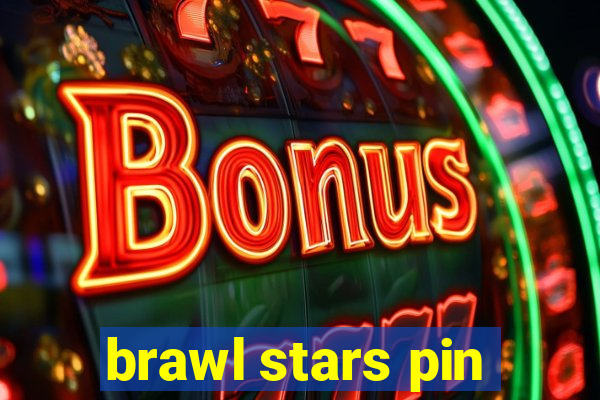 brawl stars pin
