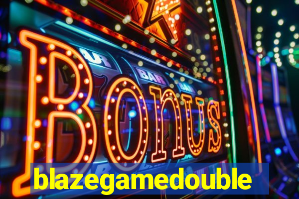 blazegamedouble